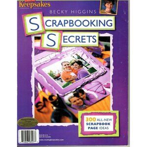 Scrapbooking Secrets Becky Higgins Paperback 2001 300 Scrapbook Page Ideas